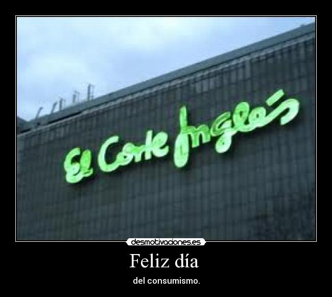 Feliz día - del consumismo.