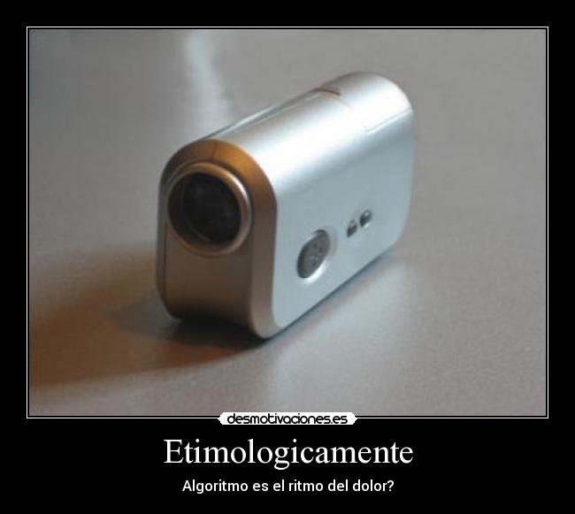 Etimologicamente - Algoritmo es el ritmo del dolor?