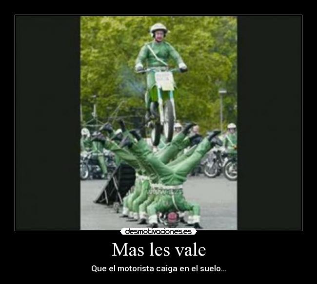 Mas les vale -
