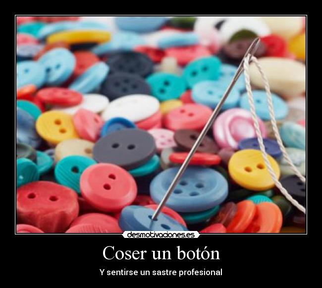 Coser un botón - Y sentirse un sastre profesional