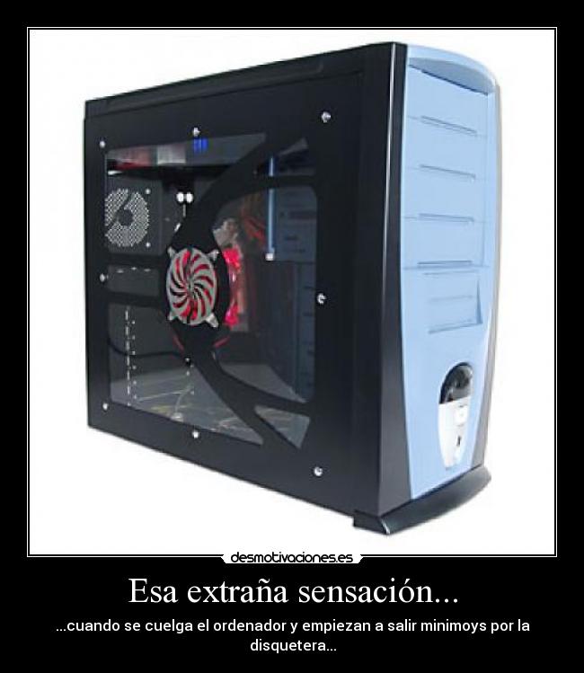 Esa extraña sensación... -