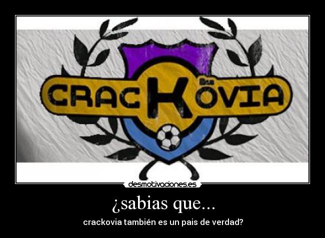 ¿sabias que... - crackovia también es un pais de verdad?