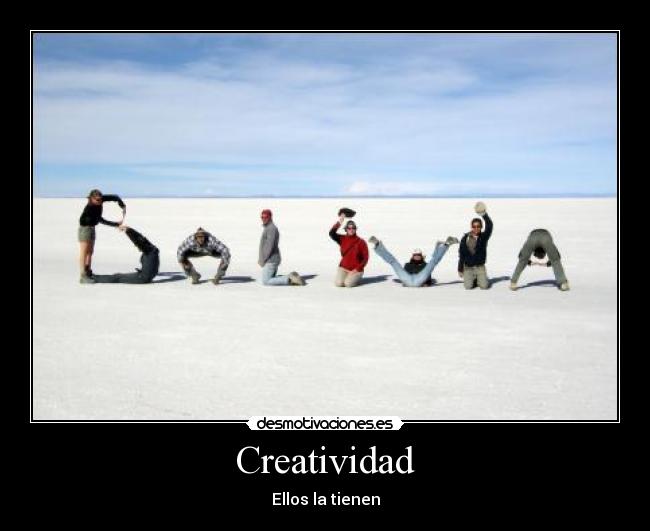 Creatividad - Ellos la tienen