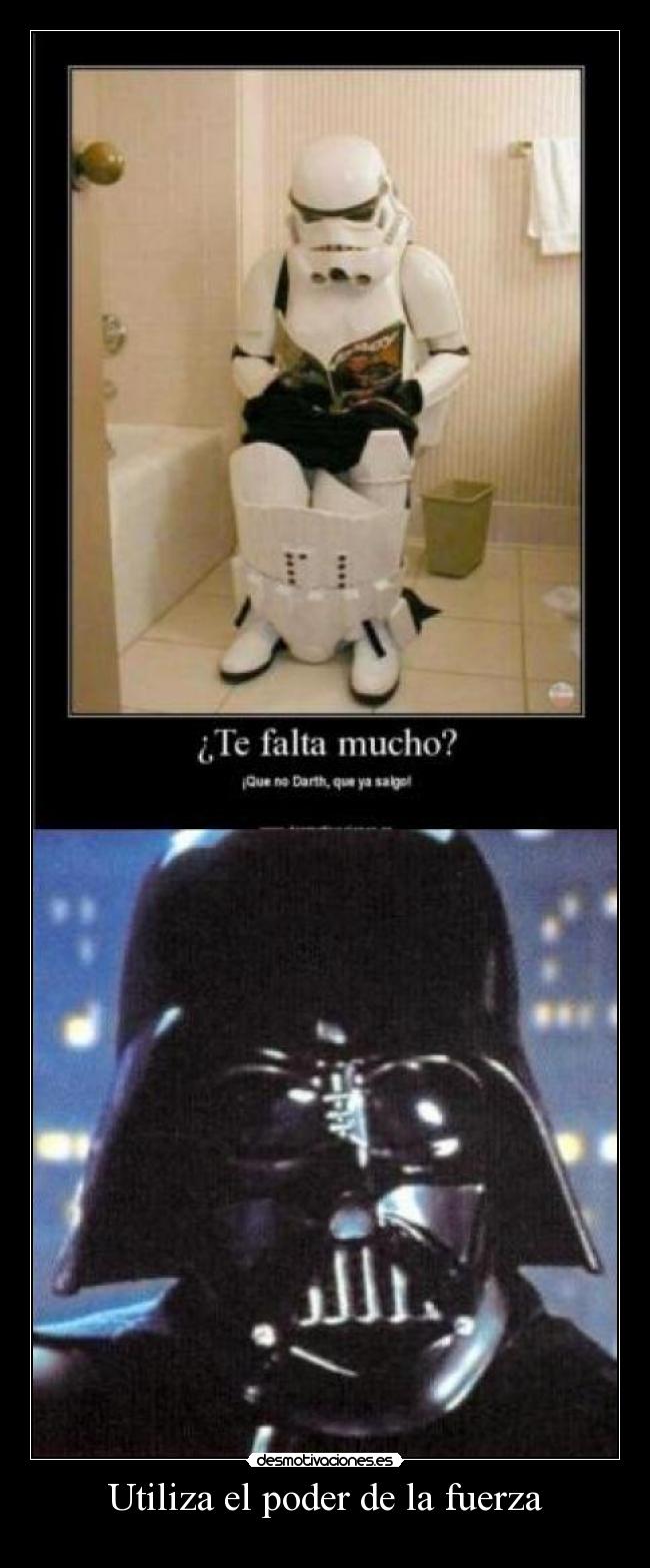 Utiliza el poder de la fuerza -