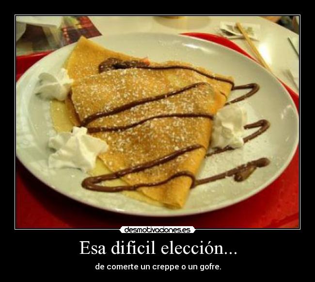 Esa dificil elección... -