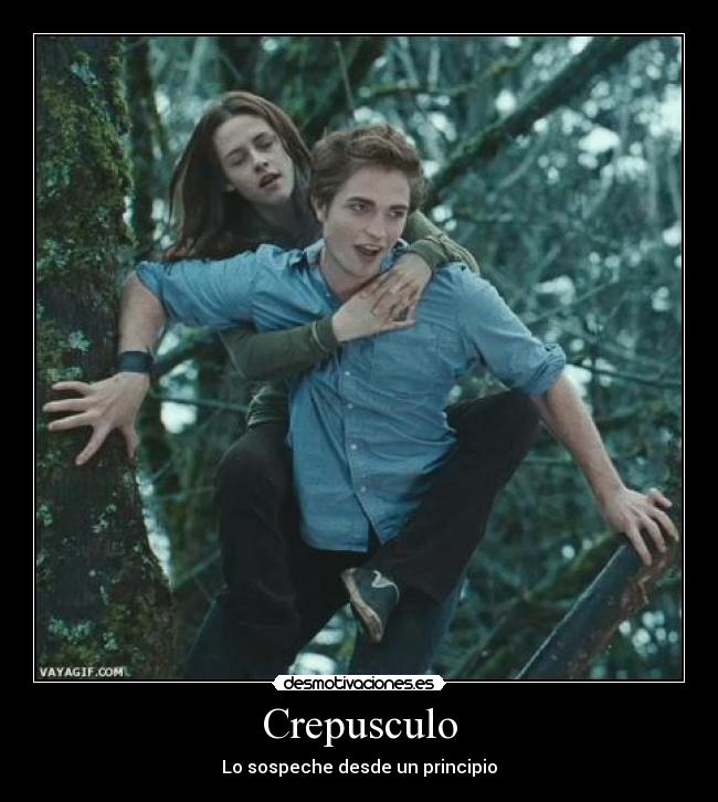 Crepusculo - Lo sospeche desde un principio