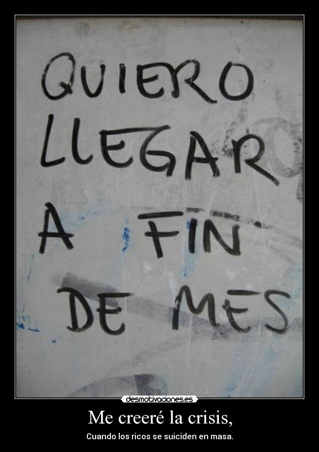 Me creeré la crisis, - 