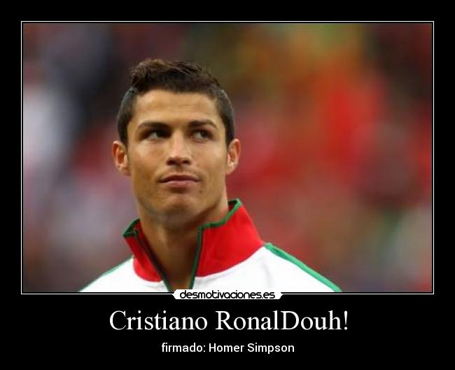 Cristiano RonalDouh! -