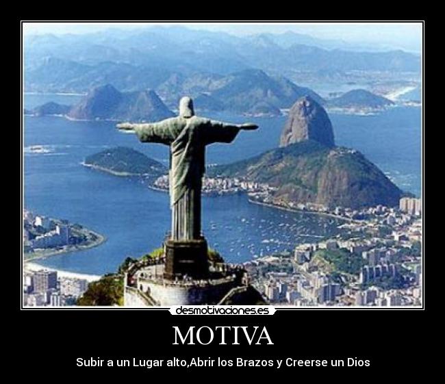 MOTIVA - Subir a un Lugar alto,Abrir los Brazos y Creerse un Dios