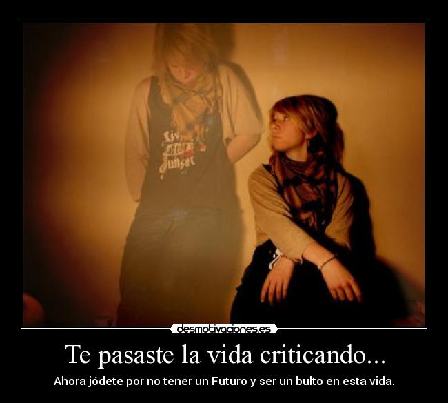 carteles vida criticar joder futuro vida desmotivaciones