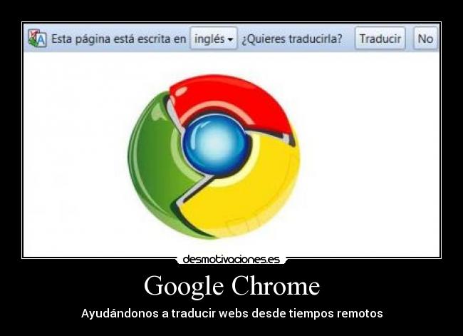 Google Chrome - Ayudándonos a traducir webs desde tiempos remotos