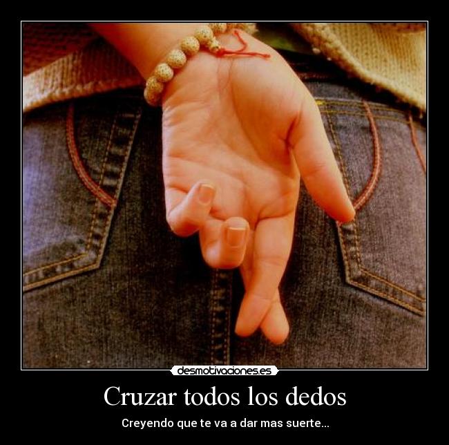 Cruzar todos los dedos - 