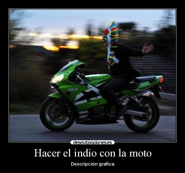 Hacer el indio con la moto - 