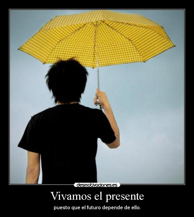 Vivamos el presente -