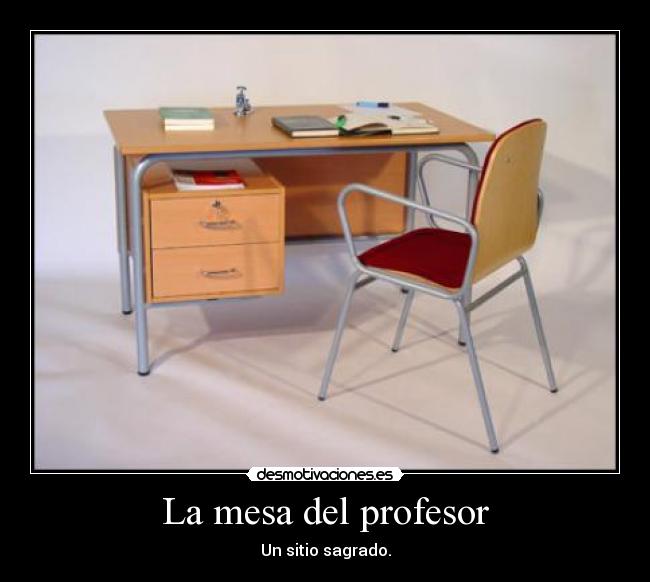 La mesa del profesor - 