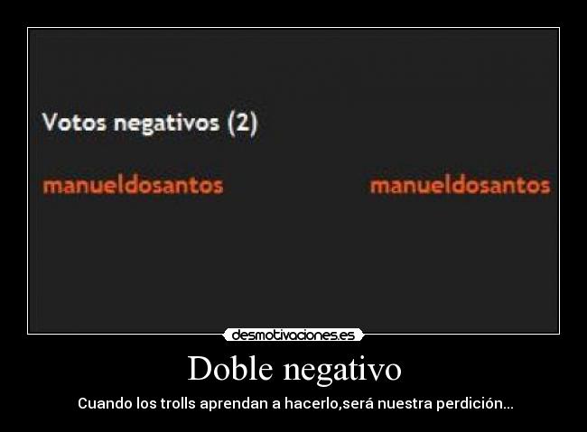Doble negativo Desmotivaciones