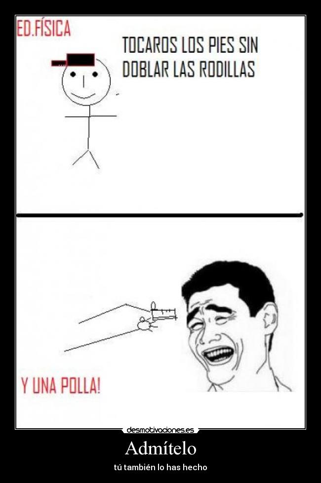Admítelo - tú también lo has hecho