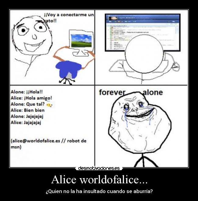 Alice worldofalice... - ¿Quien no la ha insultado cuando se aburría?