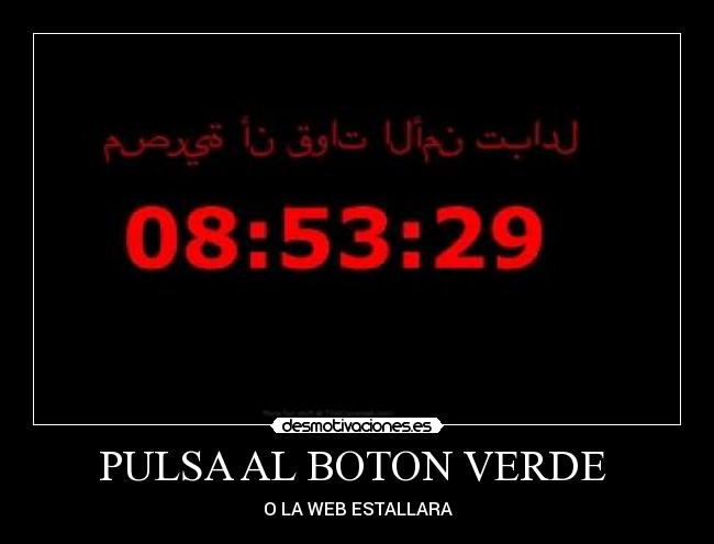 PULSA AL BOTON VERDE -