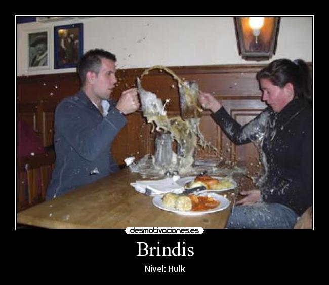 Brindis - Nivel: Hulk