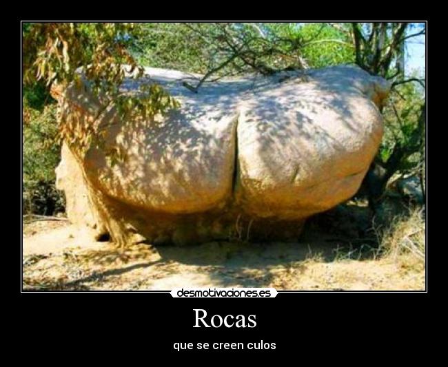 Rocas - que se creen culos