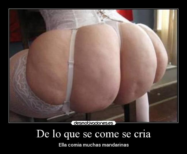 De lo que se come se cria - Ella comia muchas mandarinas