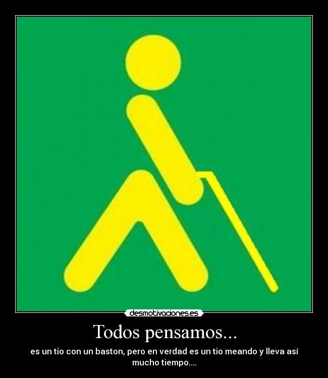 Todos pensamos... -