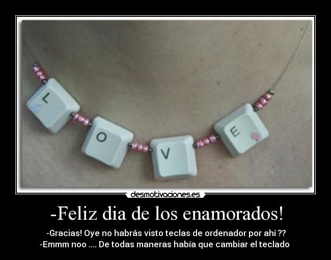 -Feliz dia de los enamorados! -