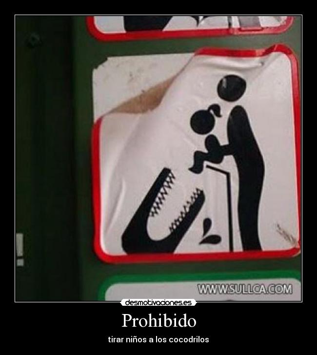 carteles prohibido cocodrilos desmotivaciones