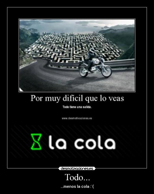Todo... - ...menos la cola :`(