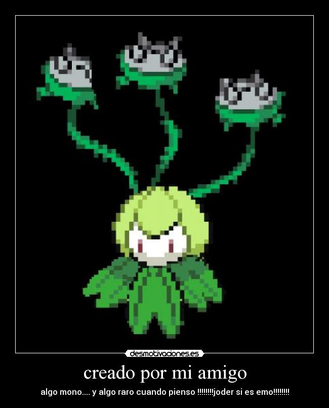 creado por mi amigo - 