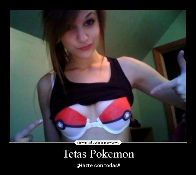 Tetas Pokemon - ¡¡Hazte con todas!!