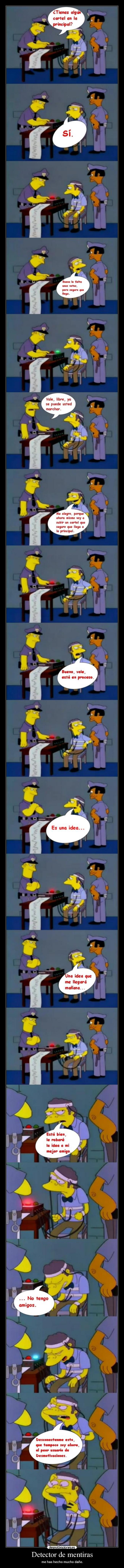 Detector de mentiras - me has hecho mucho daño.