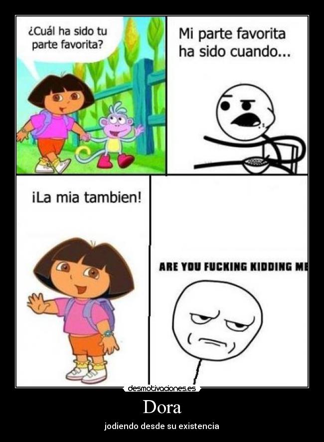 Dora - jodiendo desde su existencia