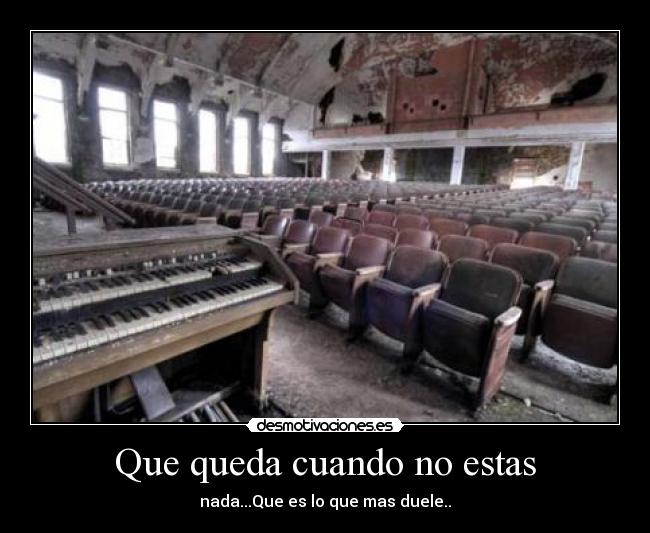 Que queda cuando no estas - 