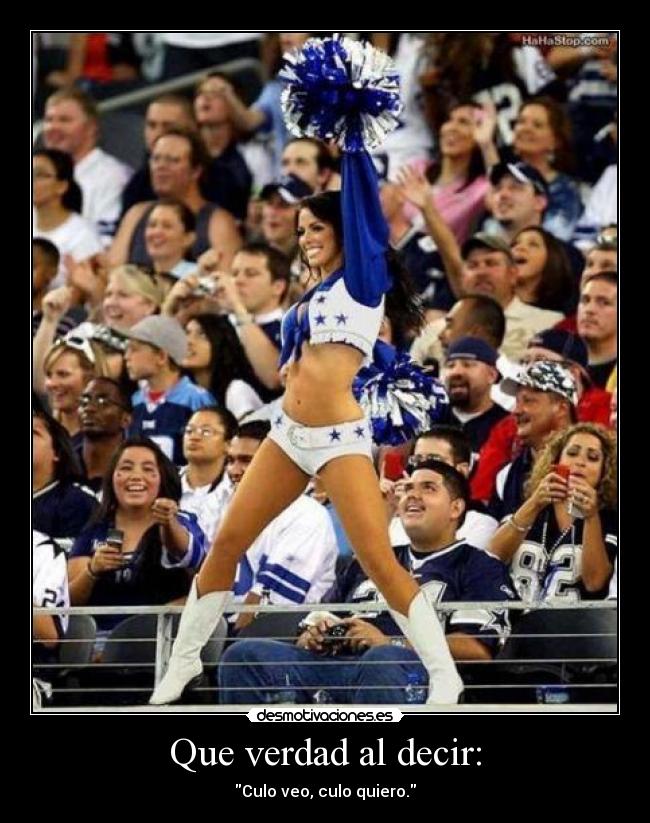 Que verdad al decir: -