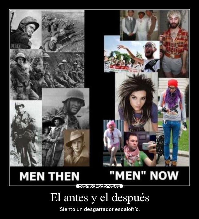 El antes y el después - Siento un desgarrador escalofrío.