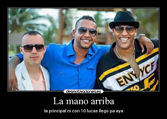 La mano arriba - la principal ni con 10 lucas llego pa aya
