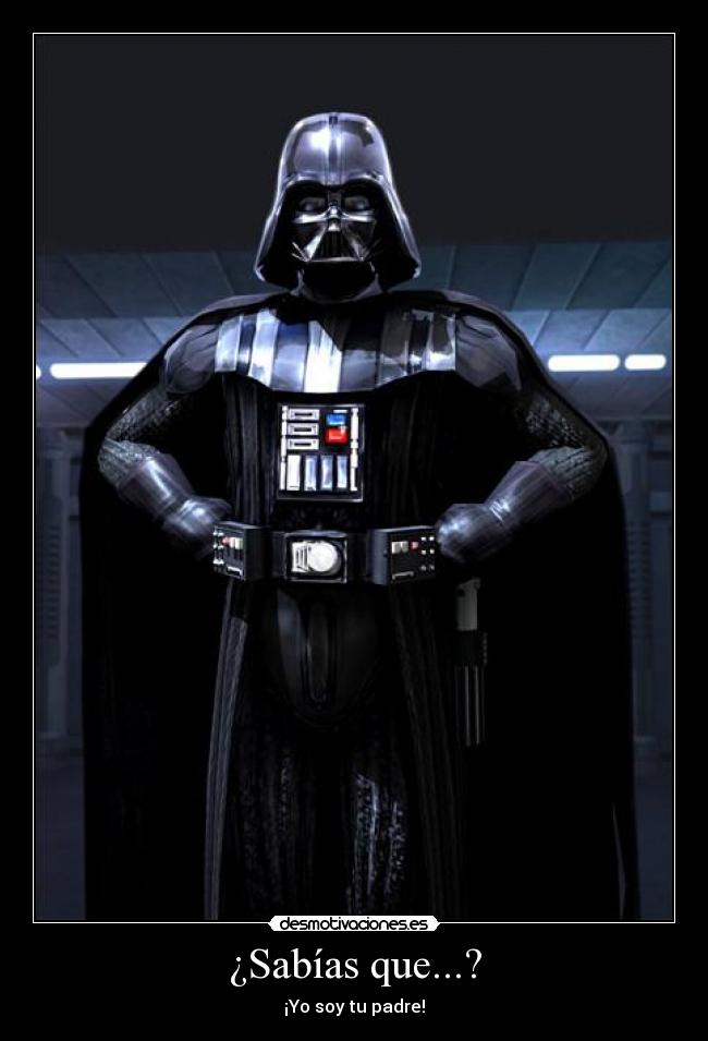 ¿Sabías que...? - ¡Yo soy tu padre!