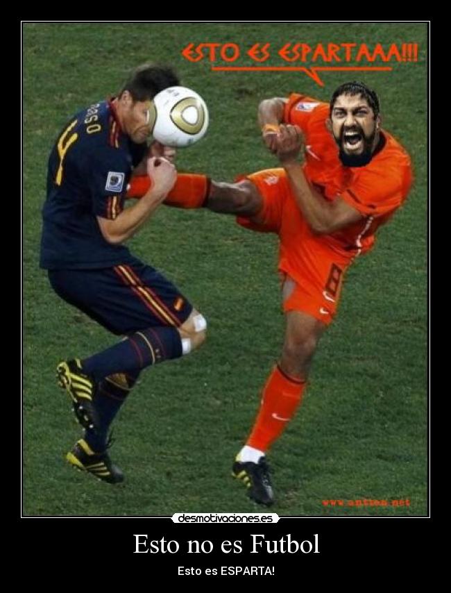 Esto no es Futbol - Esto es ESPARTA!
