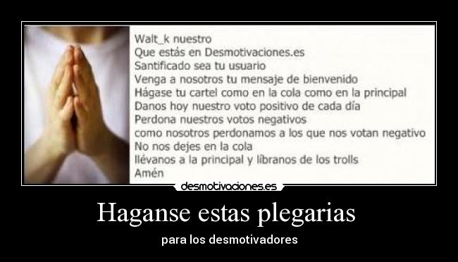 Haganse estas plegarias - para los desmotivadores