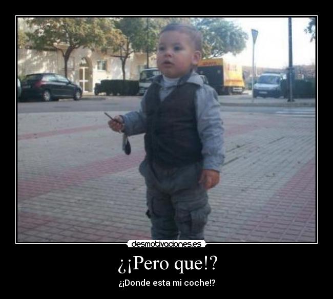 ¿¡Pero que!? -