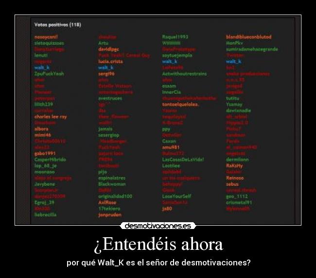 ¿Entendéis ahora - por qué Walt_K es el señor de desmotivaciones?