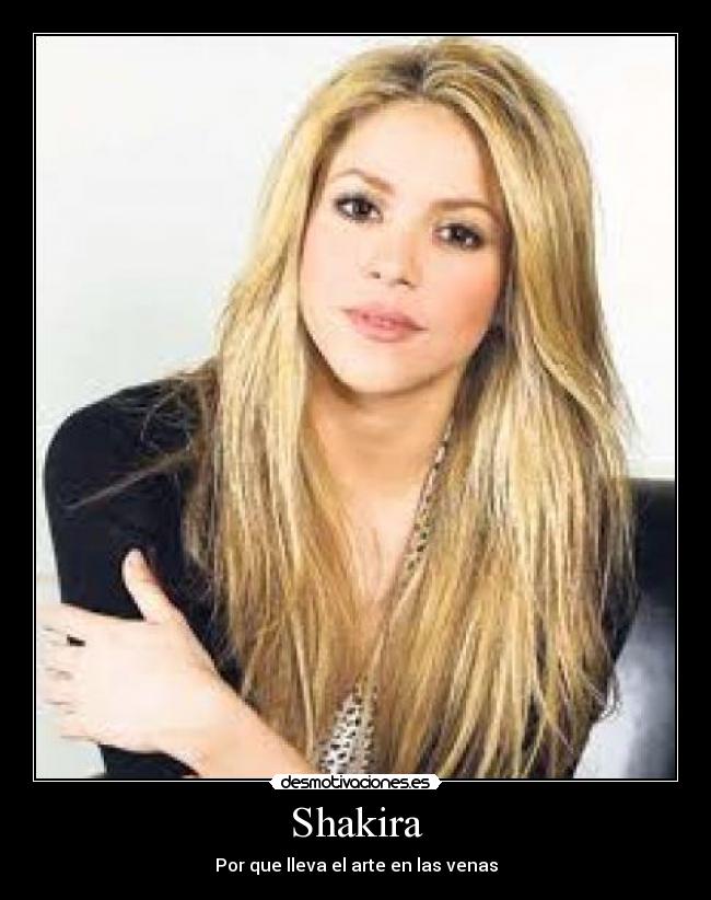 Shakira - Por que lleva el arte en las venas