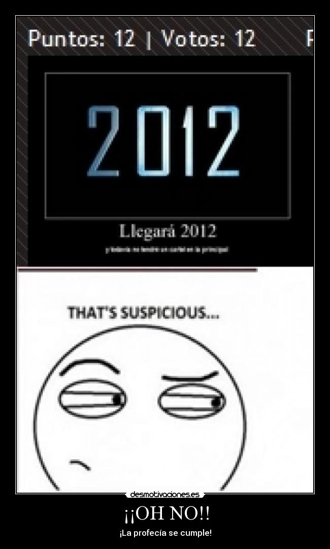 ¡¡OH NO!! - ¡La profecía se cumple!