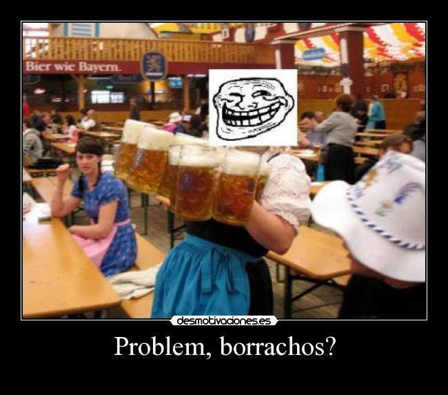 carteles problem borrachos desmotivaciones