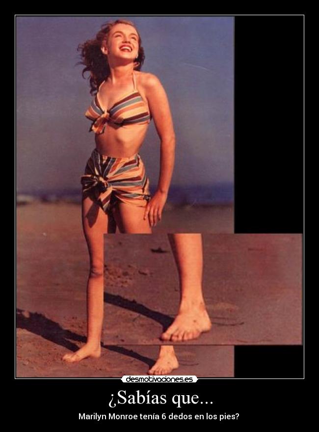 ¿Sabías que... - Marilyn Monroe tenía 6 dedos en los pies? 