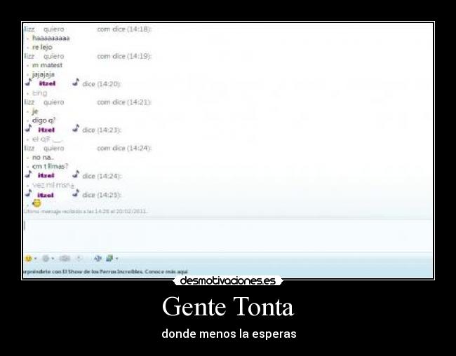 Gente Tonta - donde menos la esperas