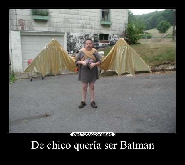 De chico quería ser Batman - 