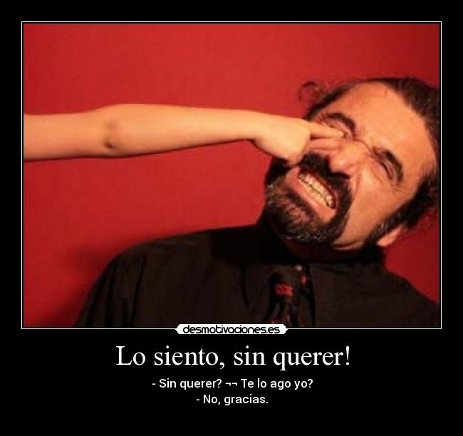 Lo siento, sin querer! - 